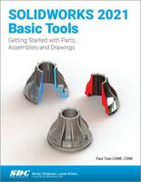 SOLIDWORKS 2021 Basic Tools