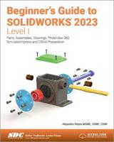 Beginner's Guide to SOLIDWORKS 2023 Level I