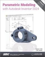 Parametric Modeling With Autodesk Inventor 2024