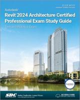 Autodesk Revit 2024 Architecture Certified Professional Exam Study Guide