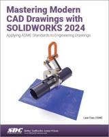 Mastering Modern CAD Drawings With SOLIDWORKS 2024