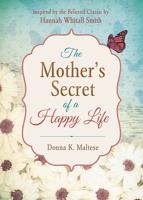 The Mother's Secret of a Happy Life
