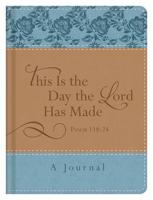 This Is the Day the Lord Has Made (Psalm 118:24)