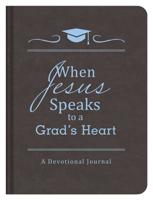 When Jesus Speaks to a Grad's Heart