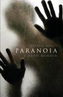 Paranoia: A Meth Memoir