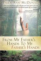 From My Father's Hands to My Father's Hands: Second Edition