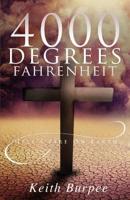 4000 Degrees Fahrenheit: Hell's Fire on Earth
