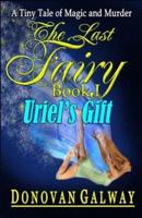 The Last Fairy, Uriel's Gift