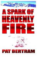 A Spark of Heavenly Fire