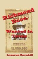Richmond Booe, Wanted in Texas