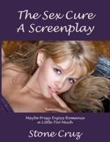 The Sex Cure, a Screenplay