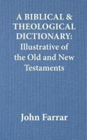 A Biblical and Theological Dictionary