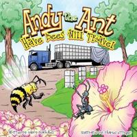 Andy the Ant: Have Bees Will Travel