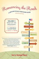 Romancing the Roads: A Driving Diva's Firsthand Guide, West of the Mississippi, Volume 2, Updated Edition