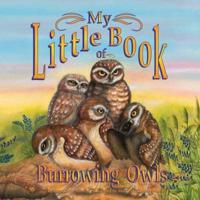 My Little Book of Burrowing Owls