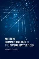 Military Communications in the Future Battlefield