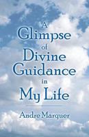 A Glimpse of Divine Guidance in My Life