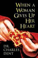 When a Woman Gives Up Her Heart