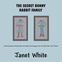 The Secret Bunny Rabbit Family