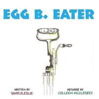 Egg B. Eater