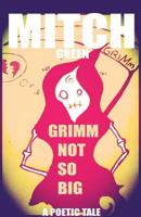 Grimm Not So Big