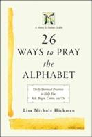 26 Ways to Pray the Alphabet