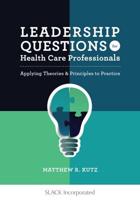 Leadership Questions for Health Care Professionals