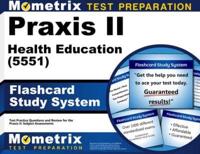 Praxis II Health Education (5551) Exam Flashcard Study System