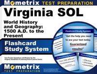 Virginia Sol World History and Geography: 1500 A.D. To the Present Flashcard Study System