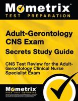 Adult-Gerontology CNS Exam Secrets Study Guide