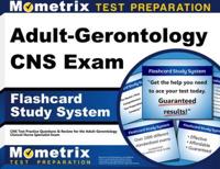 Adult-Gerontology CNS Exam Flashcard Study System