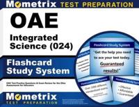 Oae Integrated Science (024) Flashcard Study System