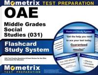 Oae Middle Grades Social Studies (031) Flashcard Study System