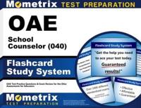 Oae School Counselor (040) Flashcard Study System