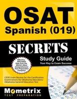 Osat Spanish (019) Secrets Study Guide