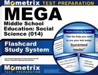 Mega Middle School Education: Social Science (014) Flashcard Study System