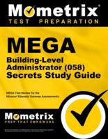 Mega Building-Level Administrator (058) Secrets Study Guide