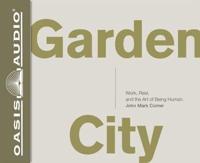 Garden City (Library Edition)