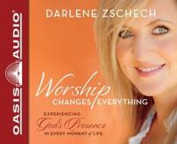 Worship Changes Everything (Library Edition)