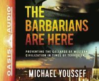 The Barbarians Are Here (Library Edition)