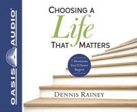 Choosing a Life That Matters (Library Edition)