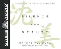 Silence and Beauty (Library Edition)