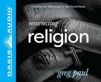 Resurrecting Religion (Library Edition)
