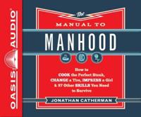 The Manual to Manhood (Library Edition)