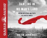 Dancing in No Man's Land (Library Edition)