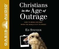 Christians in the Age of Outrage (Library Edition)