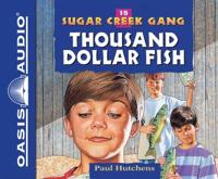 The Thousand Dollar Fish (Library Edition)