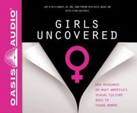 Girls Uncovered (Library Edition)