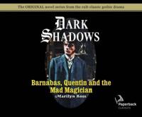 Barnabas, Quentin and the Mad Magician