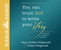 You Can Trust God to Write Your Story (Library Edition)